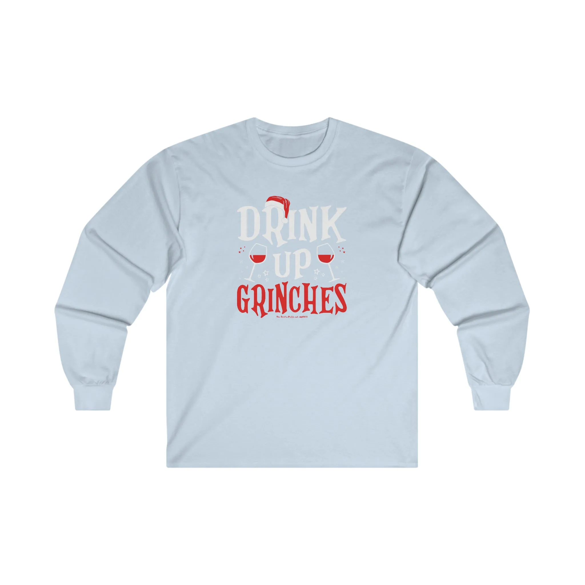 Drink Up Grinches Long Sleeve Tee