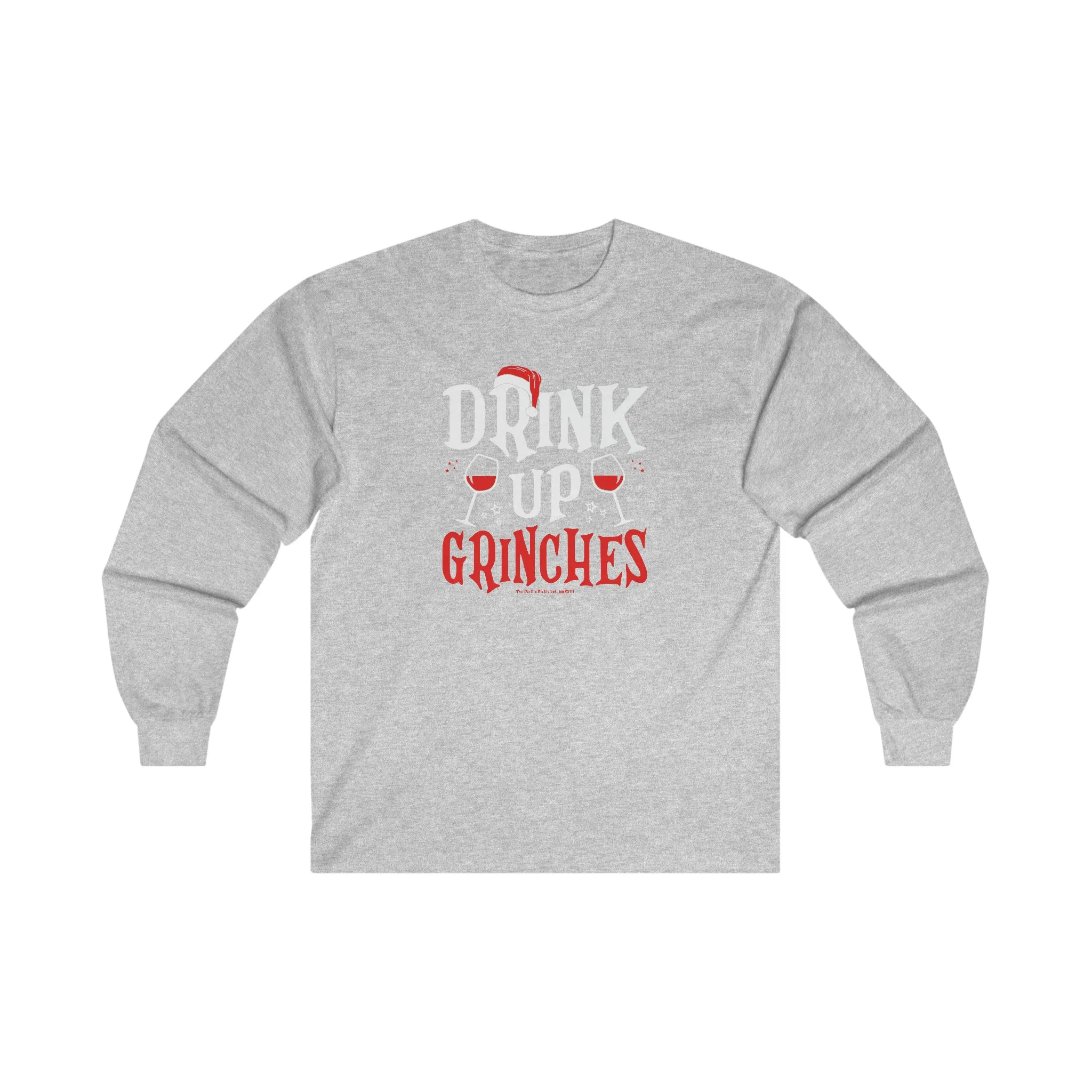 Drink Up Grinches Long Sleeve Tee
