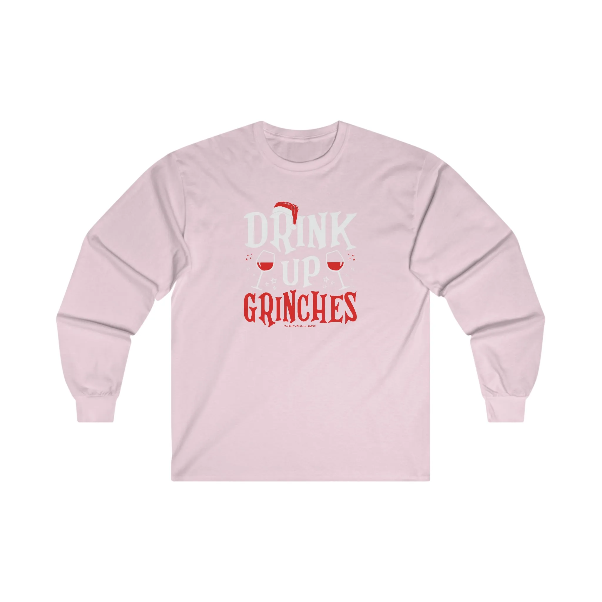 Drink Up Grinches Long Sleeve Tee