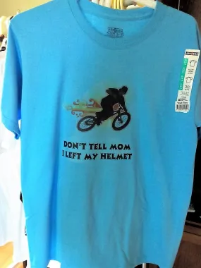 "Don't Tell Mom I Left My Helmet" Youth Hand Crafted T-Shirt
